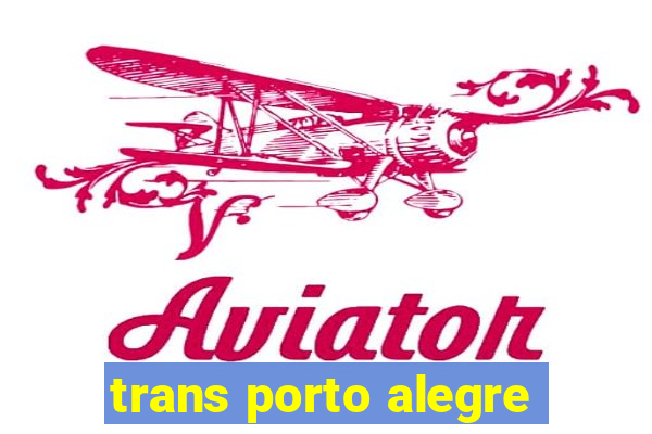 trans porto alegre